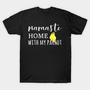 Namaste Home with my  yellow budgie T-Shirt